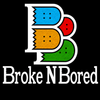 Broke N Bored - Home